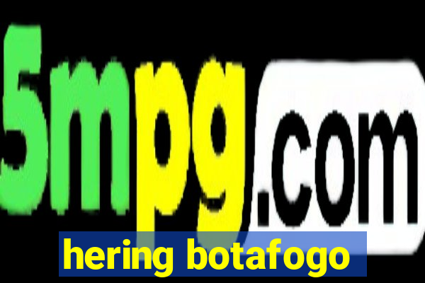 hering botafogo